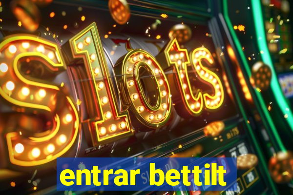 entrar bettilt
